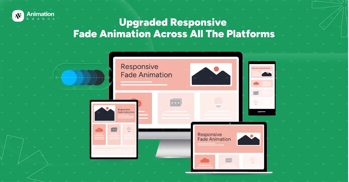 Upgraded Responsive Fade Animation Across All the Platforms