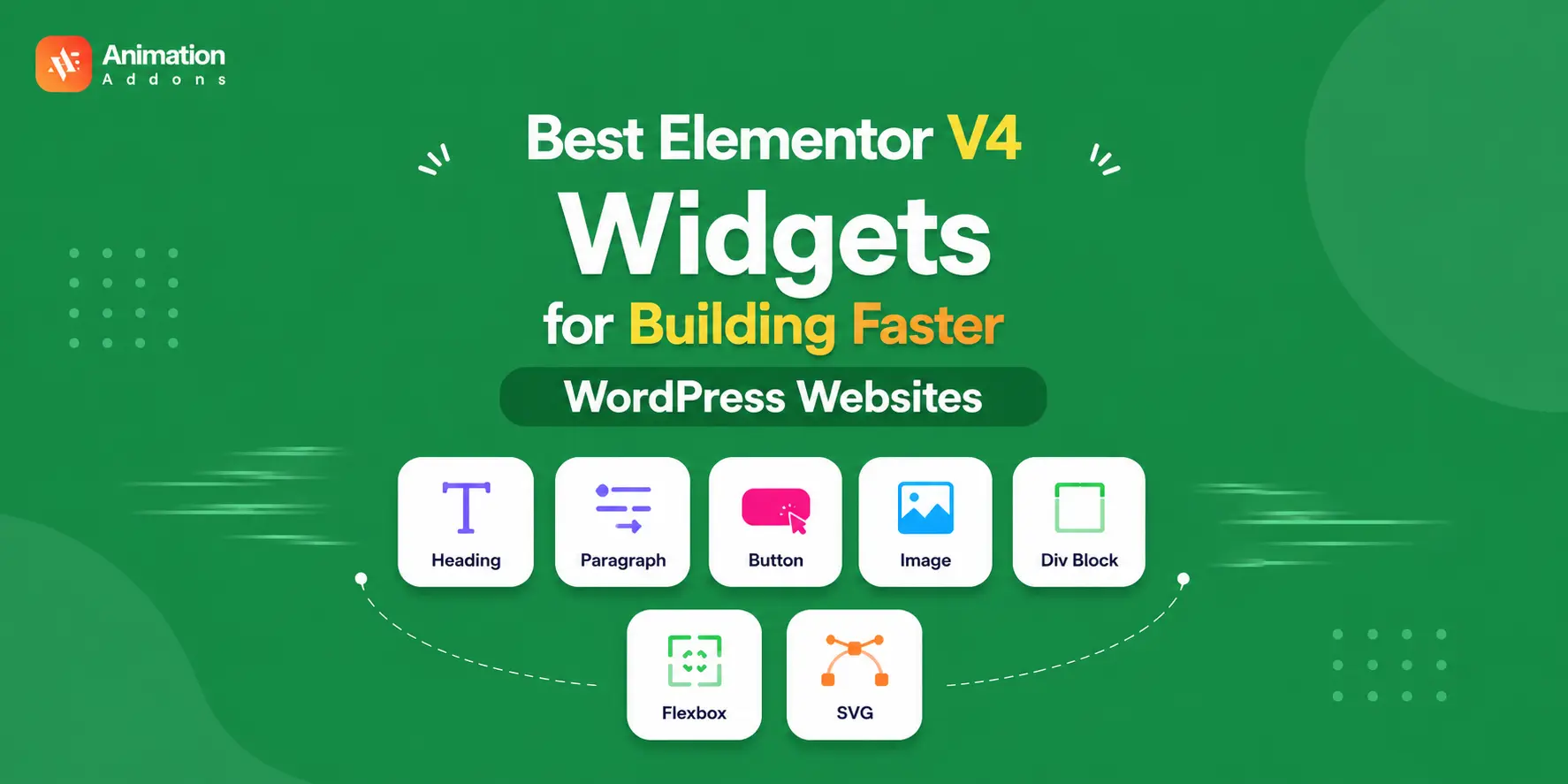 Best Elementor V4 Widgets for Building Faster WordPress Websites