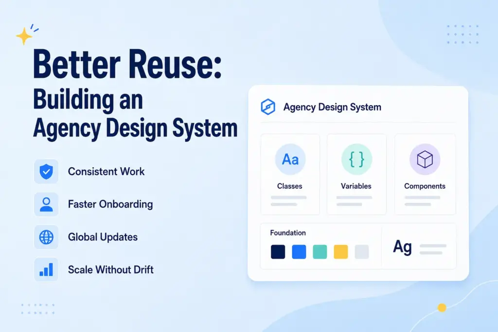 Better reuse building an agency design system 1