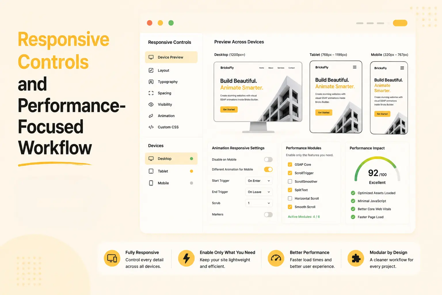 Responsive controls and performance focused workflow 1