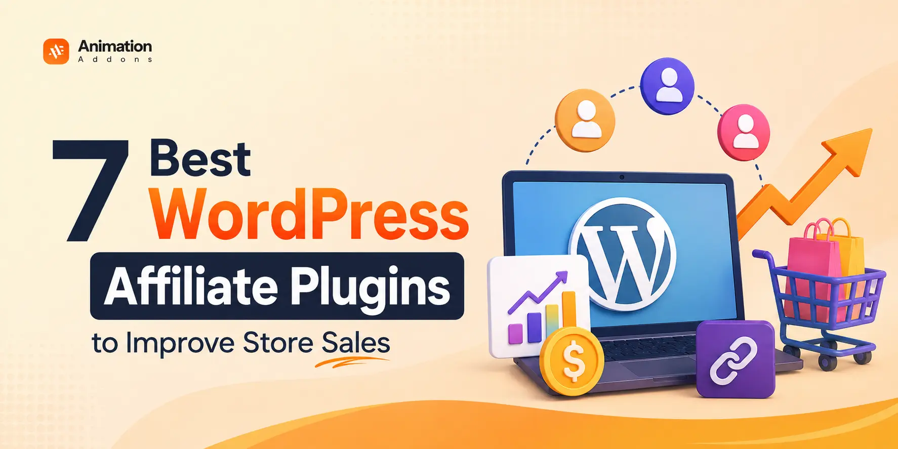 7 Best WordPress Affiliate Plugins to Improve Store Sales